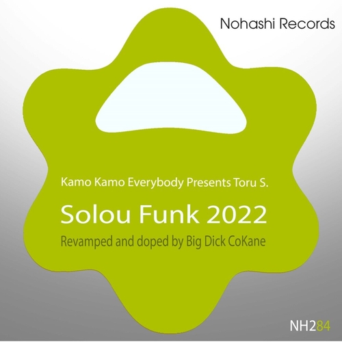 Toru S., Kamo Kamo Everybody - Solou Funk 2022 [NOHA220284]